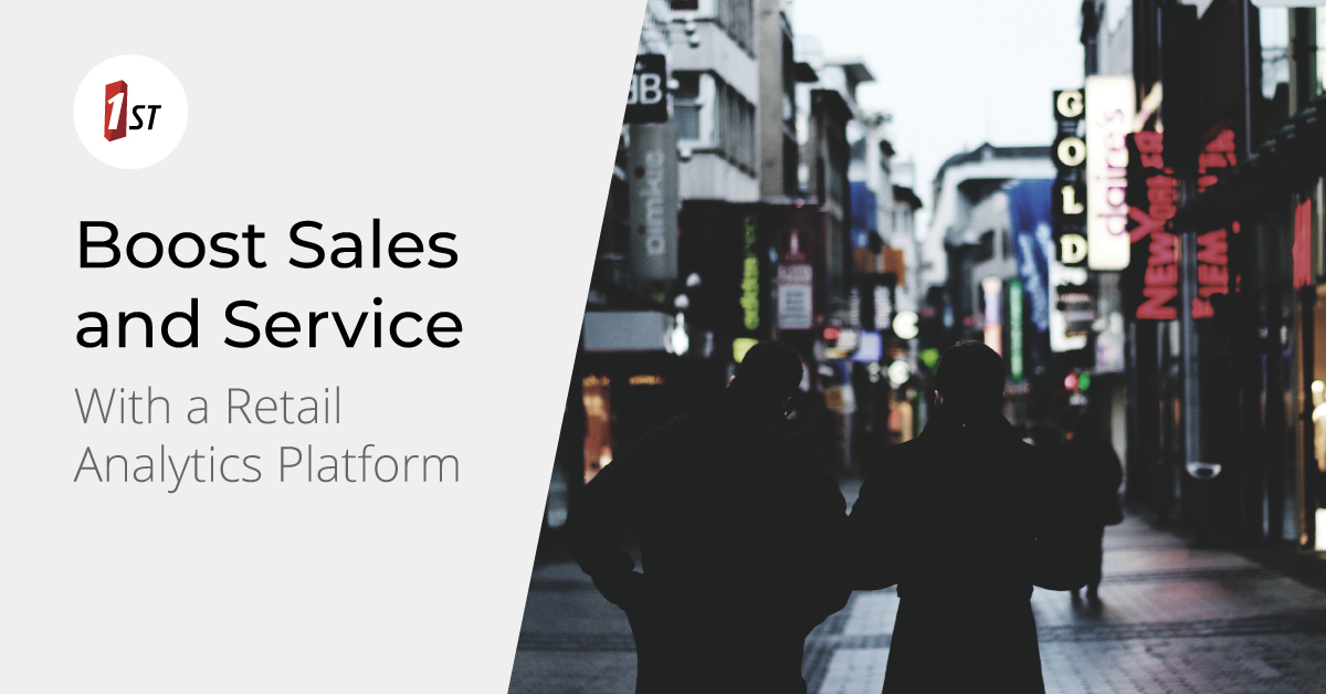 Boost Sales And Service With A Retail Analytics Platform And Data